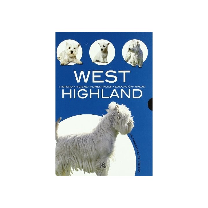 West Highland: Historia, Higiene, Alimentación, Educación y Salud.